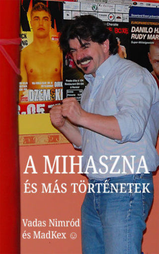 A Mihaszna és más történetek termékhez kapcsolódó kép