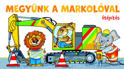 Megyünk a markolóval - Útépítés termékhez kapcsolódó kép