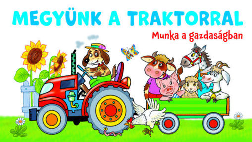 Megyünk a traktorral - Munka a gazdaságban termékhez kapcsolódó kép