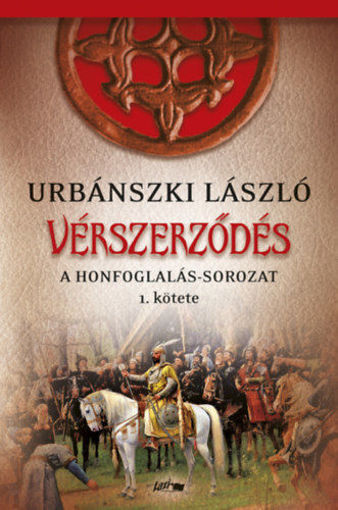 Vérszerződés - A Honfoglalás-sorozat 1. kötete termékhez kapcsolódó kép