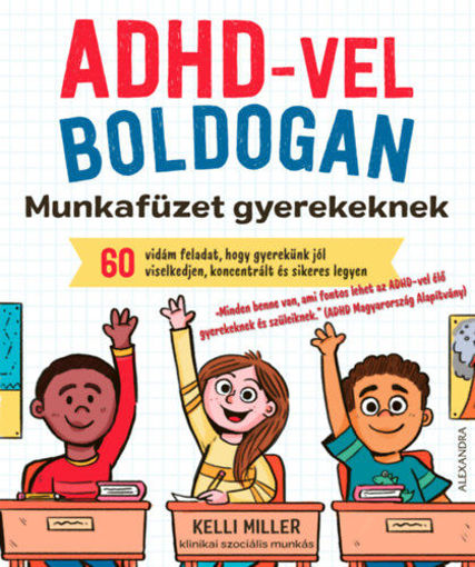 ADHD-vel boldogan - Munkafüzet gyerekeknek termékhez kapcsolódó kép