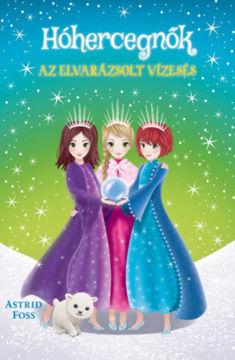 Hóhercegnők 4. - Az elvarázsolt vízesés termékhez kapcsolódó kép