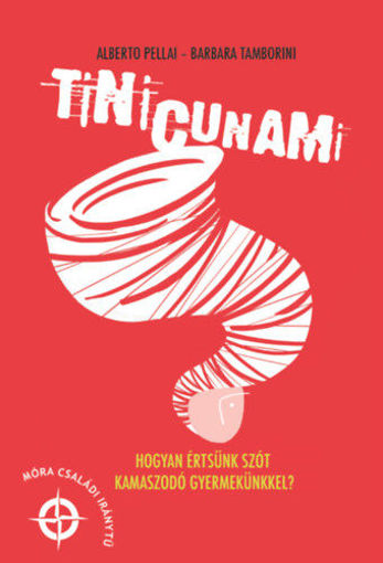 Tinicunami - Hogyan értsünk szót kamaszodó gyermekünkkel? termékhez kapcsolódó kép
