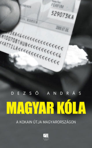 Magyar kóla - A kokain útja Magyarországon termékhez kapcsolódó kép