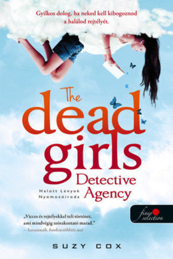 The Dead Girls Detective Agency - Halott Lányok Nyomozóiroda - Holt lányok nyomozóirodája 1. termékhez kapcsolódó kép
