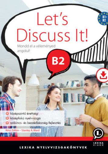 Let's Discuss It! B2 - Mondd el a véleményed angolul! - Letölthető hanganyaggal termékhez kapcsolódó kép