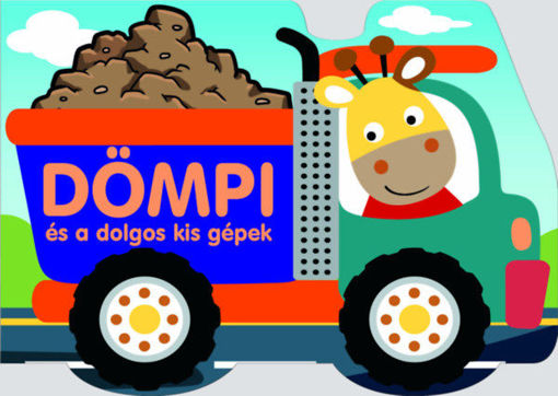 Dömpi és a dolgos kis gépek termékhez kapcsolódó kép