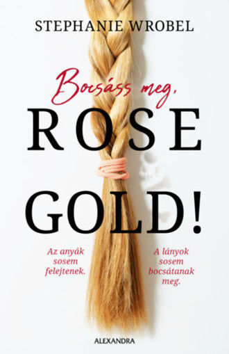 Bocsáss meg, Rose Gold! termékhez kapcsolódó kép