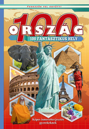 100 ország 100 fantasztikus hely - Képes ismeretterjesztés gyerekeknek termékhez kapcsolódó kép