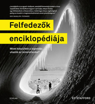 Felfedezők enciklopédiája - Mivel készültek a legendás utazók az ismeretlenbe? termékhez kapcsolódó kép
