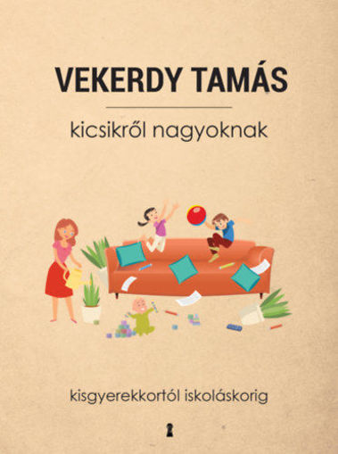 Kicsikről nagyoknak - Kisgyerekkortól iskoláskorig termékhez kapcsolódó kép