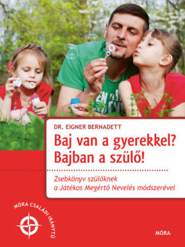 Baj van a gyerekkel? Bajban a szülő?! termékhez kapcsolódó kép