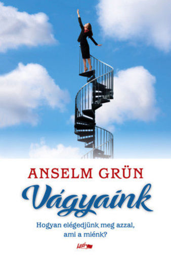 Vágyaink - Hogyan elégedjünk meg azzal, ami a miénk? termékhez kapcsolódó kép