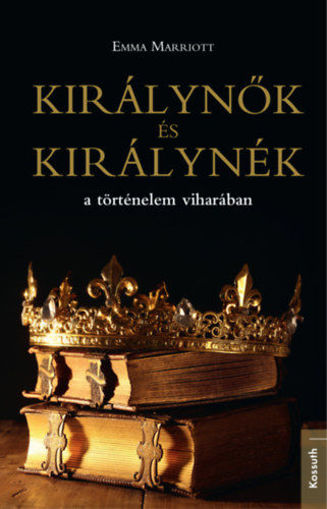 Királynők és királynék a történelem viharában termékhez kapcsolódó kép