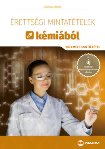 Érettségi mintatételek kémiából - 180 emelt szintű tétel termékhez kapcsolódó kép