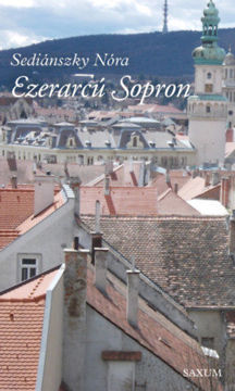 Ezerarcú Sopron - A hűség városa termékhez kapcsolódó kép