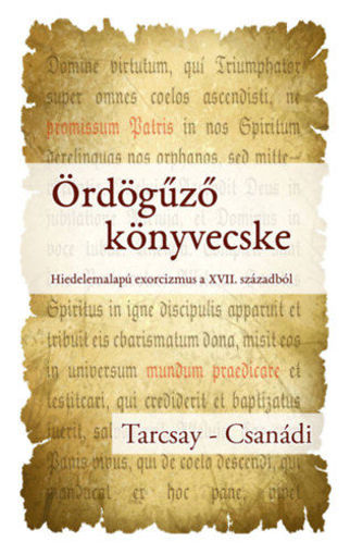 Ördögűző könyvecske - Hiedelemalapú exorcizmus a XVII. századból termékhez kapcsolódó kép