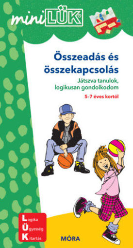 Összeadás és összekapcsolás - Játszva tanulok, logikusan gondolkodom - 5-7 éves kortól - MiniLÜK termékhez kapcsolódó kép