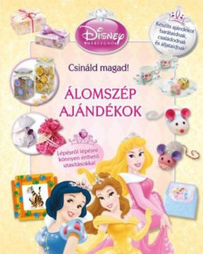 Disney Hercegnők - Csináld magad! Álomszép ajándékok - Csináld magad! termékhez kapcsolódó kép