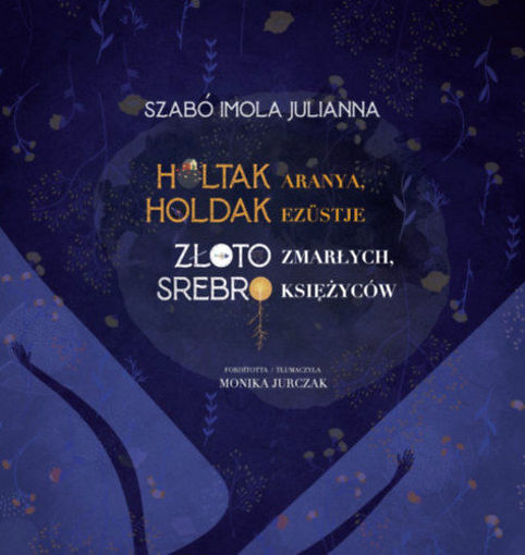 Holtak aranya, holdak ezüstje termékhez kapcsolódó kép