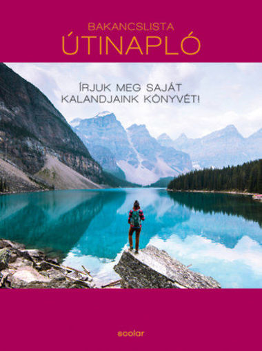 Bakancslista - Útinapló - Írjuk meg saját kalandjaink könyvét! termékhez kapcsolódó kép