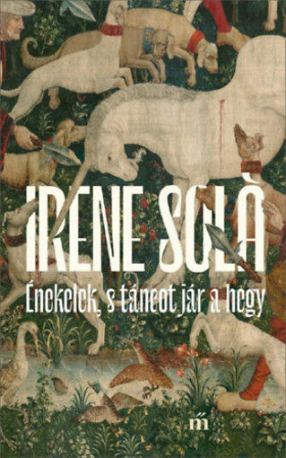 Énekelek, s táncot jár a hegy termékhez kapcsolódó kép