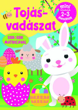 Tojásvadászat - Mini feladatok 2-3 éveseknek - Sok-sok matricával termékhez kapcsolódó kép