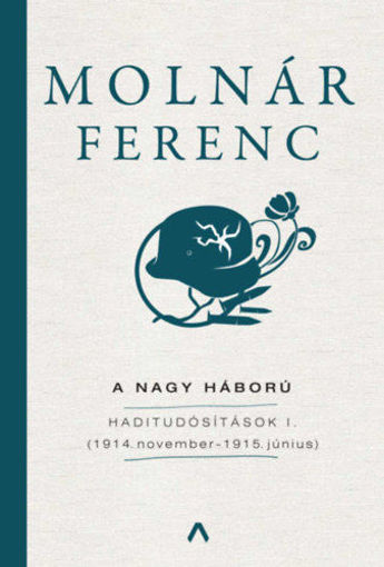 A Nagy Háború - Haditudósítások I. - (1914. november-1916. június) termékhez kapcsolódó kép