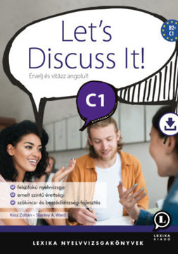 Let's Discuss It! C1 - Érvelj és vitázz angolul! termékhez kapcsolódó kép