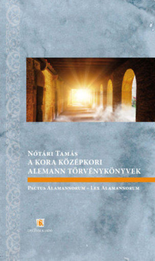 A kora középkori alemann törvénykönyvek - Pactus Alamannorum - Lex Alamannorum termékhez kapcsolódó kép