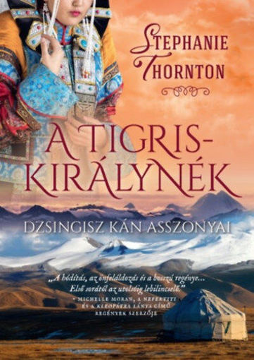A tigriskirálynék - Dzsingisz kán asszonyai termékhez kapcsolódó kép