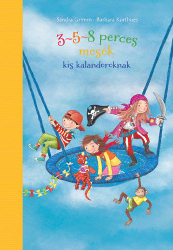 3-5-8 perces mesék kis kalandoroknak termékhez kapcsolódó kép