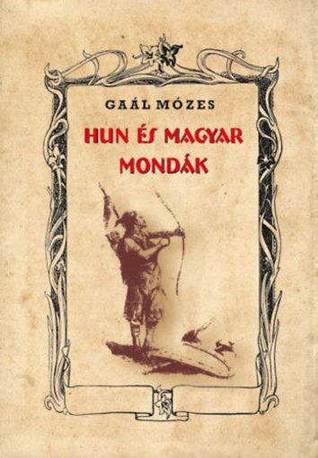 Hun és magyar mondák termékhez kapcsolódó kép