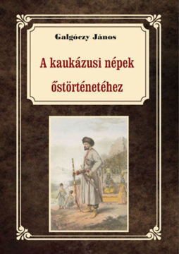 A kaukázusi népek őstörténetéhez termékhez kapcsolódó kép