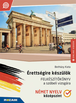 Érettségire készülök - Német nyelv - Felkészítőkönyv a szóbeli vizsgára - Középszint (MS-2379U) termékhez kapcsolódó kép
