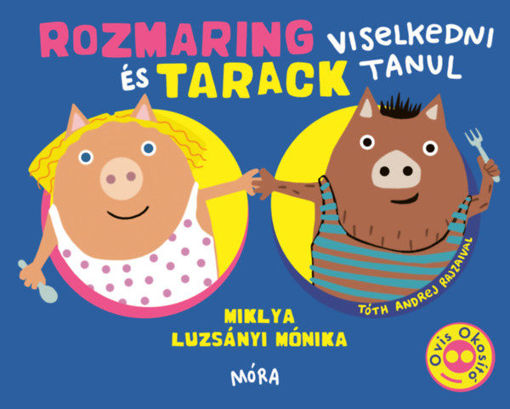 Rozmaring és Tarack viselkedni tanul termékhez kapcsolódó kép