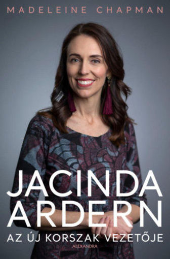 Jacinda Ardern - Az új korszak vezetője termékhez kapcsolódó kép