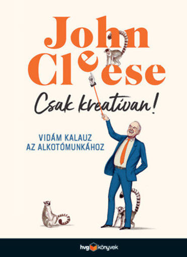 Csak kreatívan! - Vidám kalauz az alkotómunkához termékhez kapcsolódó kép