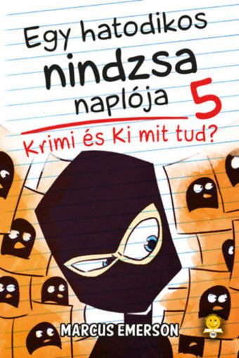 Egy hatodikos nindzsa naplója 5.  - Krimi és Ki mit tud? termékhez kapcsolódó kép