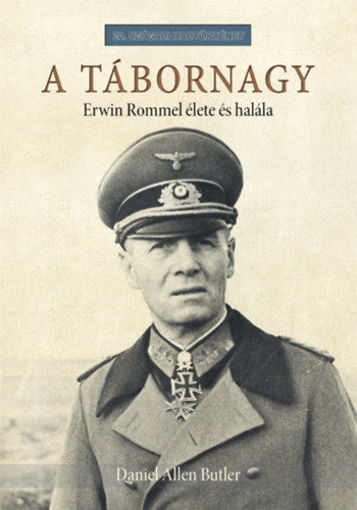A tábornagy - Erwin Rommel élete és halála termékhez kapcsolódó kép