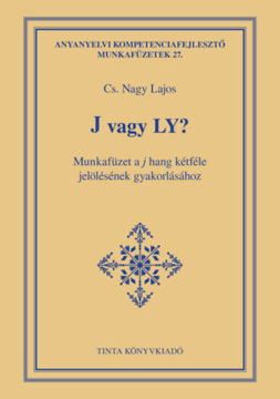 J vagy Ly? - Munkafüzet a j hang kétféle jelölésének gyakorlásához termékhez kapcsolódó kép