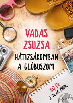 Hátizsákomban a glóbuszom - 60 év a világ körül termékhez kapcsolódó kép