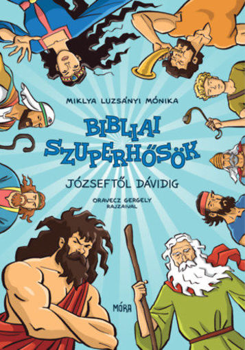 Bibliai szuperhősök - Józseftől Dávidig termékhez kapcsolódó kép