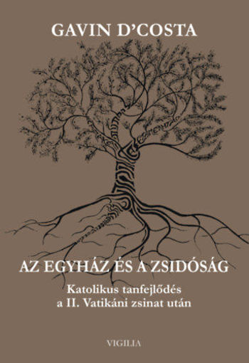 Az egyház és a zsidóság - Katolikus tanfejlődés a II. Vatikáni zsinat után termékhez kapcsolódó kép