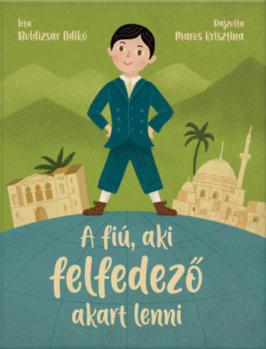 A fiú, aki felfedező akart lenni termékhez kapcsolódó kép