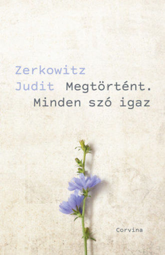 Megtörtént. Minden szó igaz termékhez kapcsolódó kép