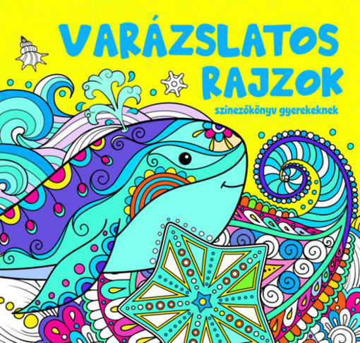 Varázslatos rajzok - Színezőkönyv gyerekeknek termékhez kapcsolódó kép