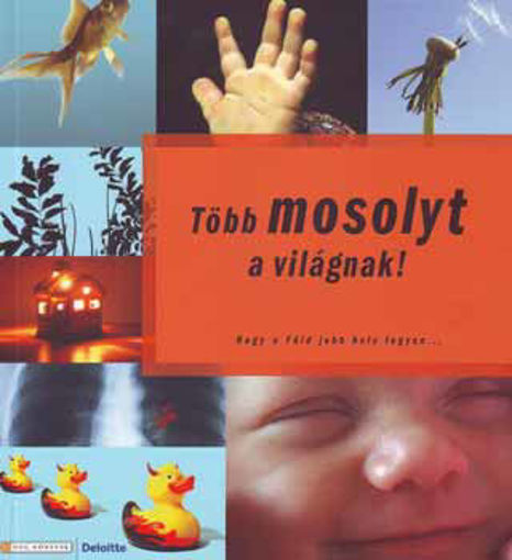 Több mosolyt a világnak! - Hogy a Föld jobb hely legyen... termékhez kapcsolódó kép