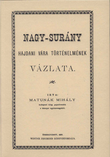 Nagy-Surány hajdani vára történelmének vázlata termékhez kapcsolódó kép