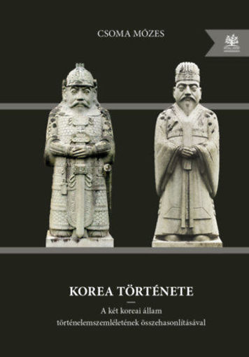 Korea története (bővített kiadás) - A két koreai állam történelemszemléletének összehasonlításával termékhez kapcsolódó kép